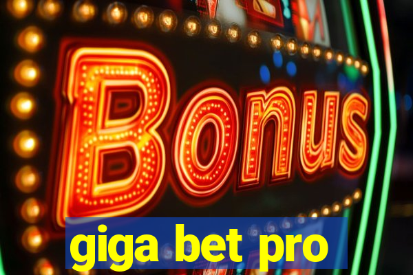 giga bet pro